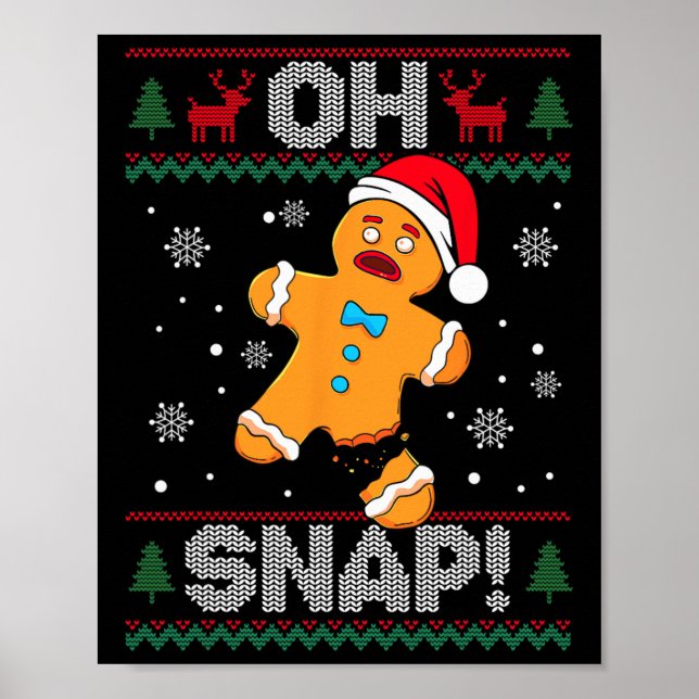 Oh Snap Gingerbread Man Cookie Christmas Funny Ugl Poster (Front)