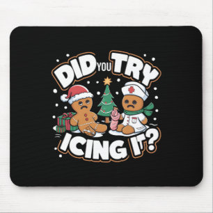Oh Snap Gingerbread Man Cookie Did You Try Icing I Mouse Pad
