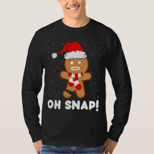 Oh Snap Gingerbread Man Cookie Funny Christmas Coo T-Shirt