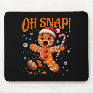 Oh Snap Gingerbread Man Cute Christmas Cookie King Mouse Pad