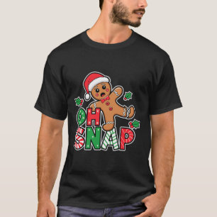 Oh Snap Gingerbread Man Cute Christmas Cookie King T-Shirt