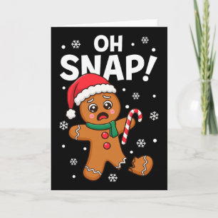 Oh Snap Gingerbread Man For Adult Kids Men Women C Card