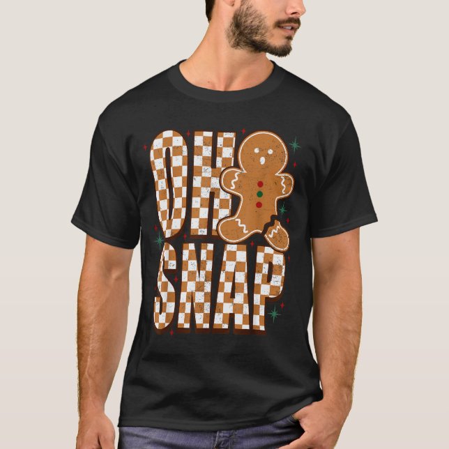 Oh Snap Gingerbread Man Shirt Adult Kids Men Women (Front)