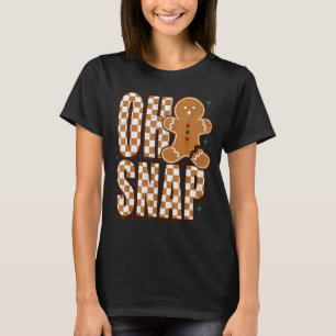 Oh Snap Gingerbread Man Shirt Adult Kids Men Women