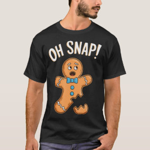 Oh Snap Gingerbread Man Shirt Adult Kids Men Women
