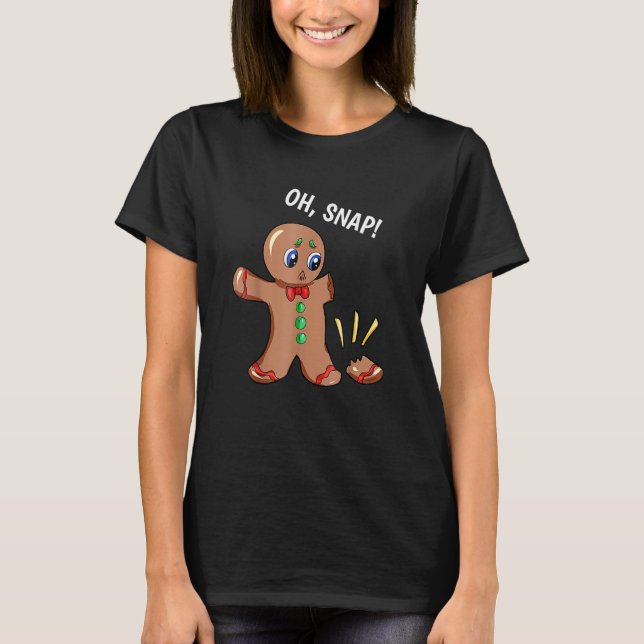 Oh Snap Gingerbread Man T-Shirt (Front)