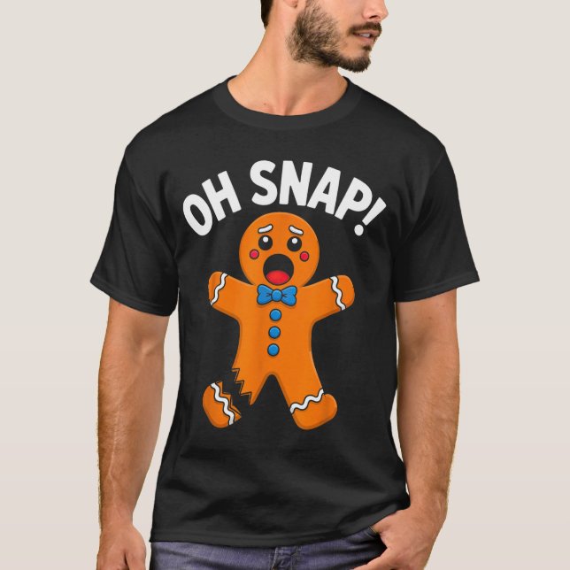 Oh Snap Gingerbread Man Xmas Boys Girls Kids Adult T-Shirt (Front)