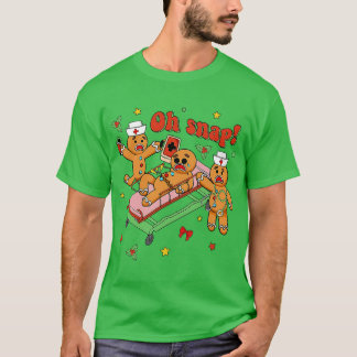 Oh Snap Gingerbread Nurse Funny Nursing Christmas  T-Shirt