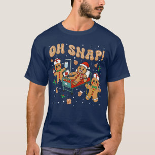 Oh Snap Gingerbread Nurse Funny Nursing Christmas T-Shirt