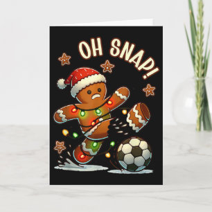 Oh Snap Gingerbreadman Christmas Soccer 2 Card