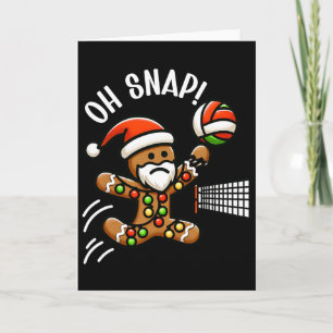 Oh Snap Gingerbreadman Christmas Volleyll Card