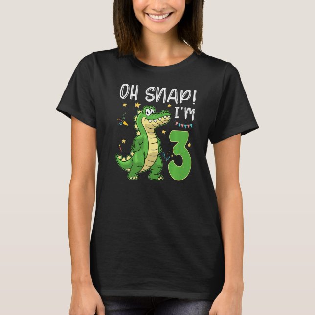 Oh Snap I'm 3 Crocodile Alligator 3rd Years Old Bi T-Shirt (Front)