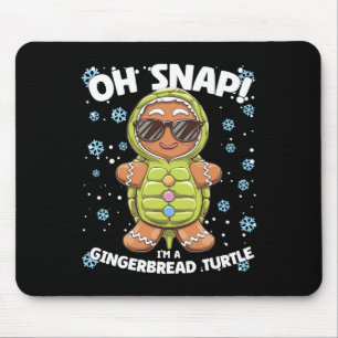 Oh Snap I'm A Gingerbread Turtle Christmas Funny Mouse Pad