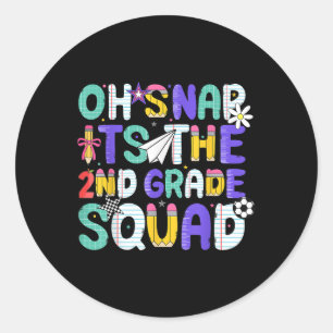 Oh Snap Its The Second 2nd Grade Squad Back To Sch Classic Round Sticker