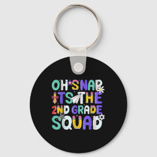 Oh Snap Its The Second 2nd Grade Squad Back To Sch Key Ring