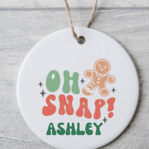 Oh snap retro funny Christmas saying personalized Ceramic Ornament