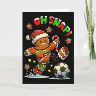 Oh Snap Soccer Gingerbreadman Christmas Ugly Xmas Card