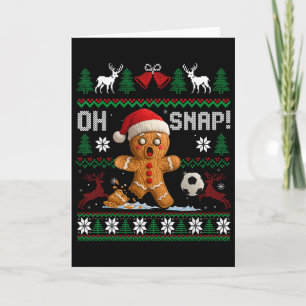 Oh Snap Soccer Gingerbreadman Christmas Ugly Xmas Card
