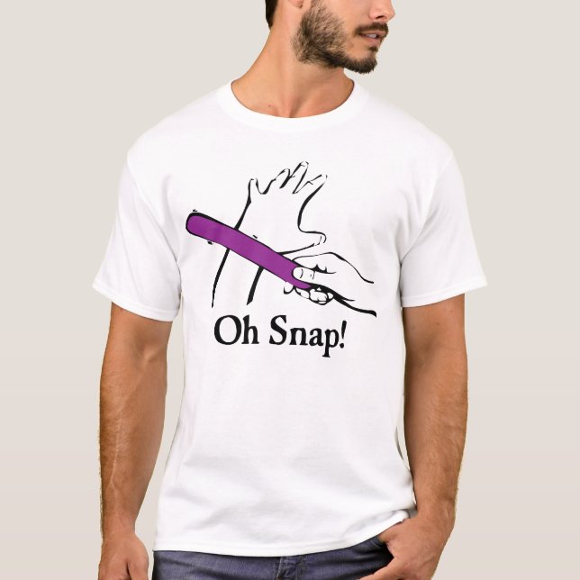 oh snap ! T-Shirt (Front)