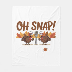 Oh Snap Turkey Day Funny Night Of Thanksgiving Ess Fleece Blanket