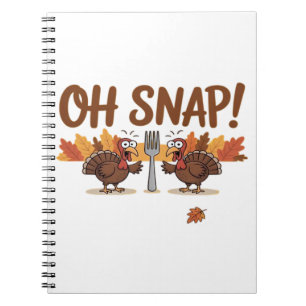Oh Snap Turkey Day Funny Night Of Thanksgiving Ess Notebook