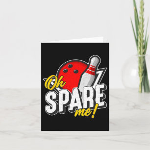 Oh Spare Me Bowling Ninepins Indoor Sports Alley B Card