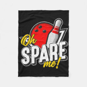 Oh Spare Me Bowling Ninepins Indoor Sports Alley B Fleece Blanket
