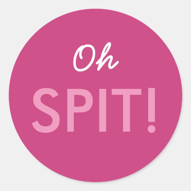 Oh Spit Baby Shower Sprinkle Pun in Pink or Blue Classic Round Sticker (Front)