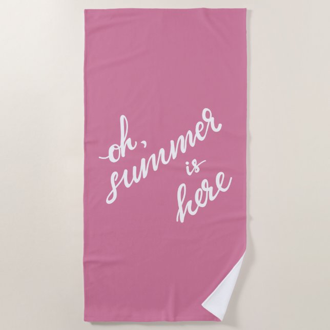 Oh Summer Is Here Beach Towel (Front)