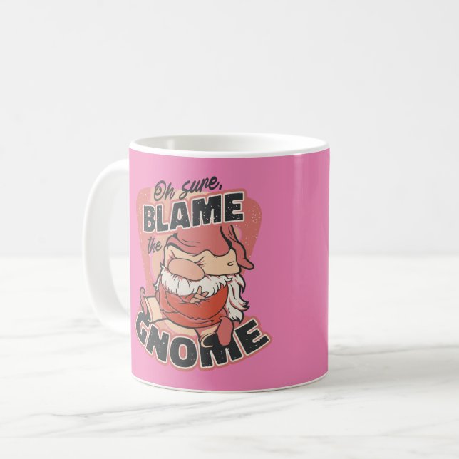 Oh Sure Blame the Gnome Coffee Mug (Front Left)