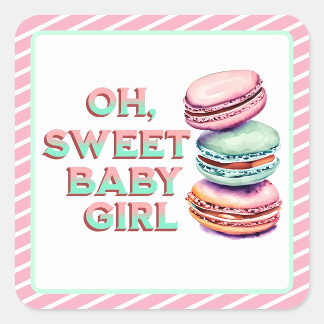 Oh Sweet Baby Girl Macaron Themed Baby Shower Square Sticker (Front)