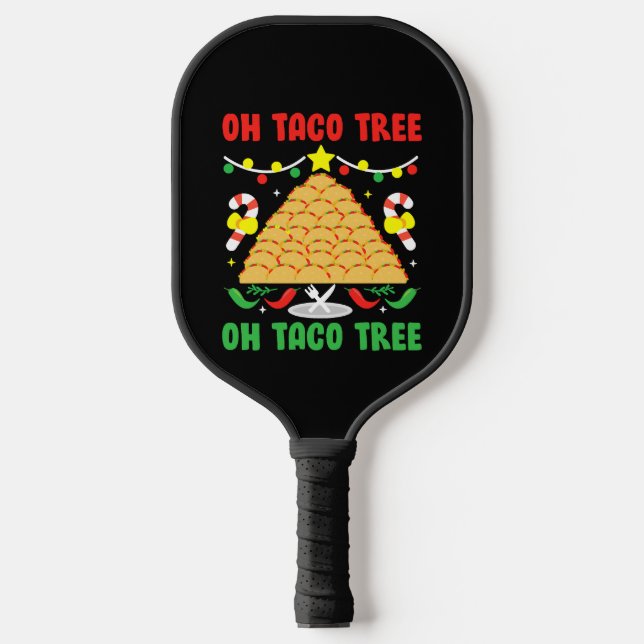 Oh Taco Tree Mexican Food Taco Lover Christmas Pickleball Paddle (Front)