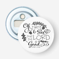 Oh Taste and See Bottle Opener
