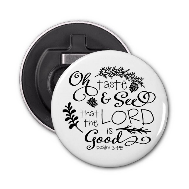 Oh Taste and See Bottle Opener (Front)