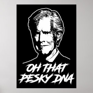 Oh That Pesky DNA Poster