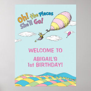 Oh, The Places She'll Go! - First Birthday Girl Poster