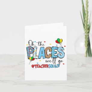 Oh The Places We Will Go Reading Day Read Book Tea Card