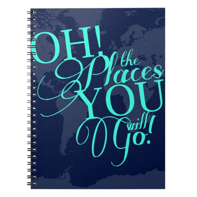 Oh! The places you will go! Notebook (Front)