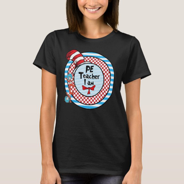 Oh The Places You Will Go Physical Education Pe Te T-Shirt (Front)