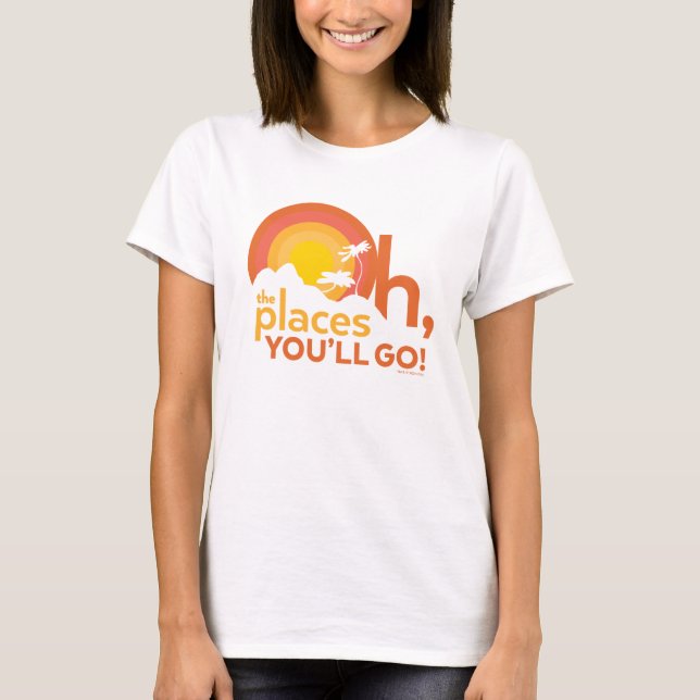Oh, The Places You'll Go! Landscape Typography T-Shirt (Front)