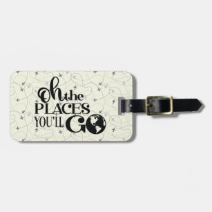Oh The Places You'll Go Luggage Tag