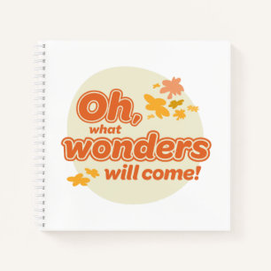 Oh, The Places You'll Go! "What Wonders Will Come" Notebook
