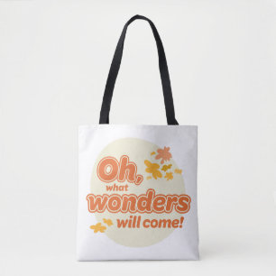 Oh, The Places You'll Go! "What Wonders Will Come" Tote Bag