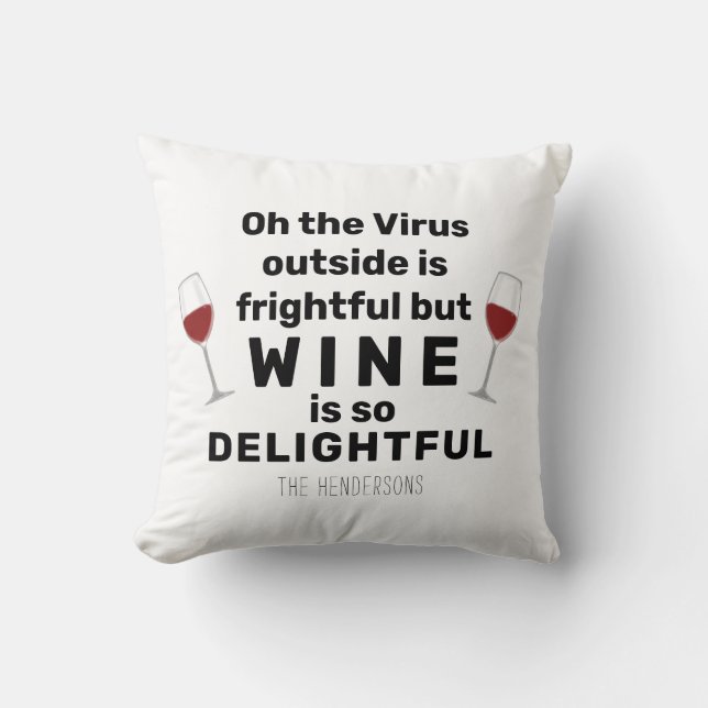 Oh the Virus Outside is Frightful Funny Wine Pun Cushion (Front)