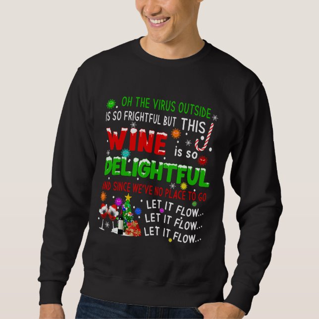 Oh The Virus Outside Is So Frightful Wine Quaranti Sweatshirt (Front)