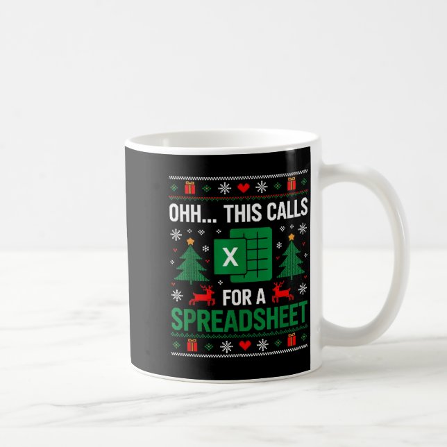 Oh This Calls For A Spreadsheet Christmas  Coffee Mug (Right)
