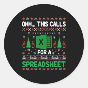Oh This Calls For A Spreadsheet Christmas Sweater  Classic Round Sticker