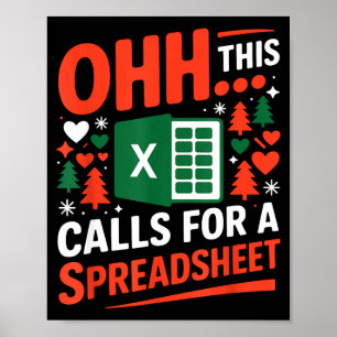 Oh This Calls For A Spreadsheet Christmas Sweater  Poster