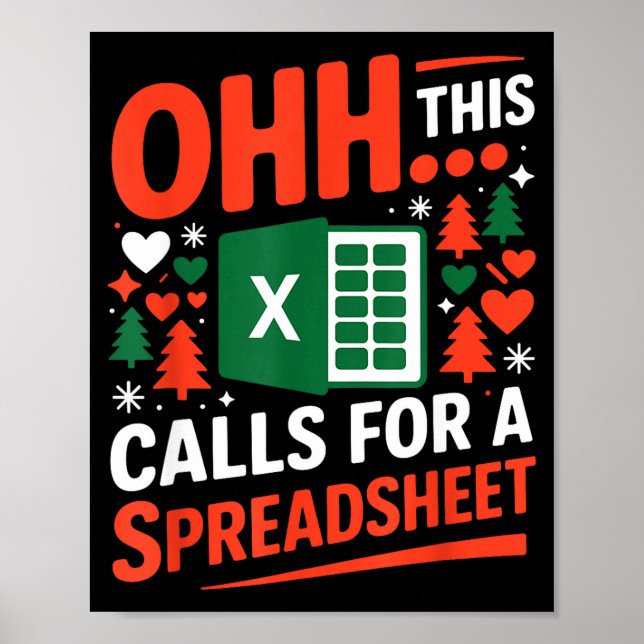 Oh This Calls For A Spreadsheet Christmas Sweater  Poster (Front)