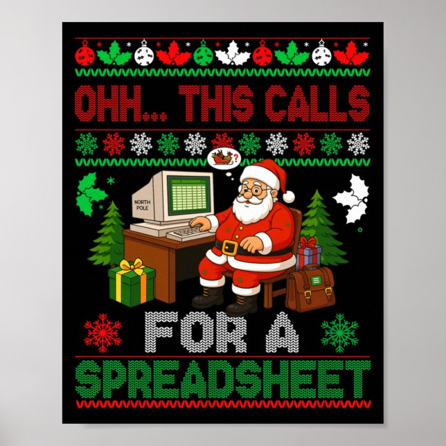 Oh This Calls For A Spreadsheet Christmas Sweater  Poster (Front)